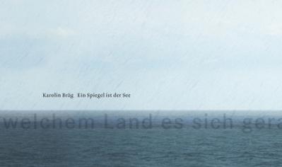 Karolin Bräg - Ein Spiegel ist der See