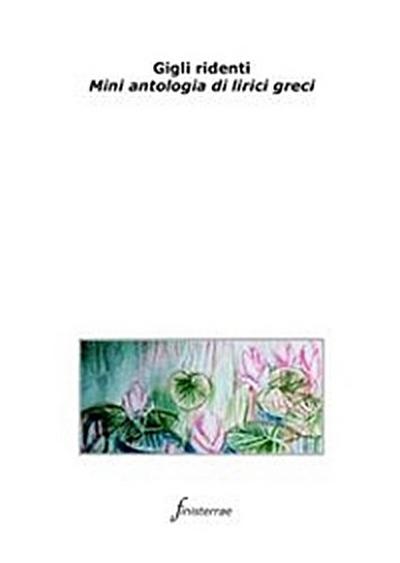 Gigli ridenti. Mini antologia di lirici greci