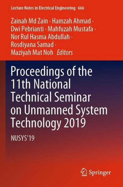 Proceedings of the 11th National Technical Seminar on Unmanned System Technology 2019