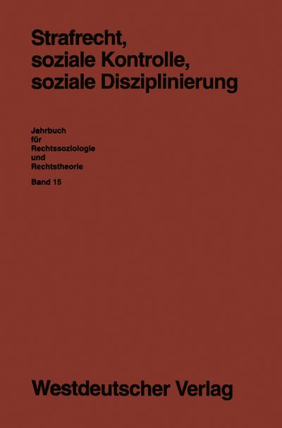 Strafrecht, soziale Kontrolle, soziale Disziplinierung