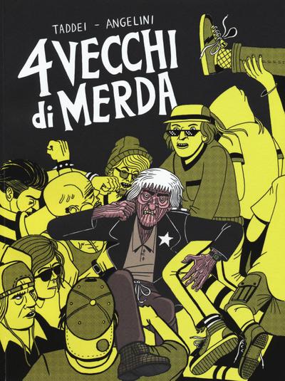 4 vecchi di merda. Una storia d’orrore