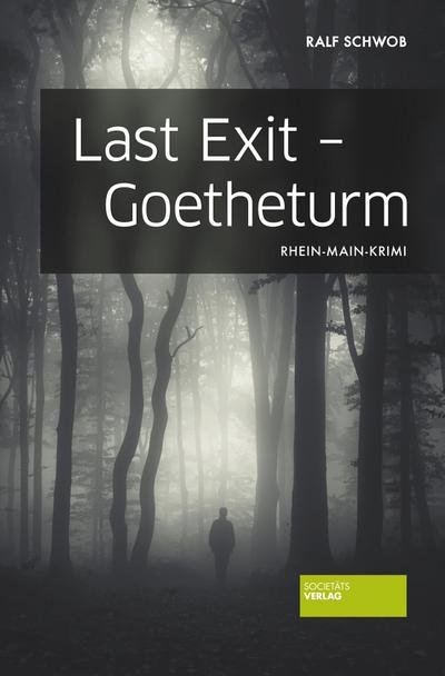 Last Exit - Goetheturm