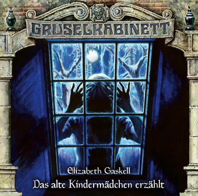 Gruselkabinett 165. Das alte Kindermädchen erzählt