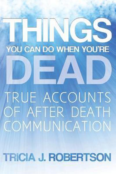 Things You Can Do When You’re Dead!