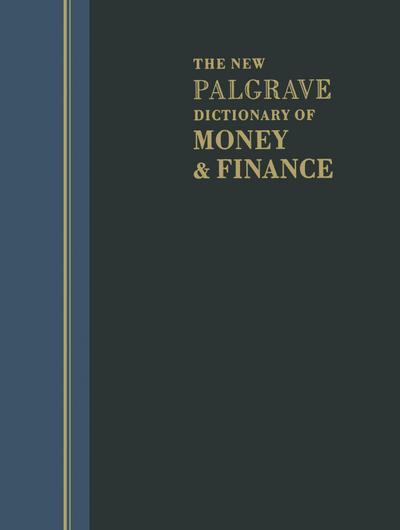 The New Palgrave Dictionary of Money and Finance