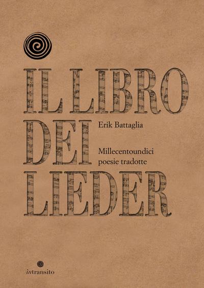 Il libro dei Lieder. Millecentoundici poesie tradotte