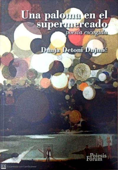 Una paloma en el supermercado : poesía escogida