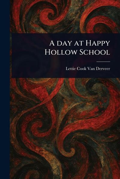 A Day at Happy Hollow School