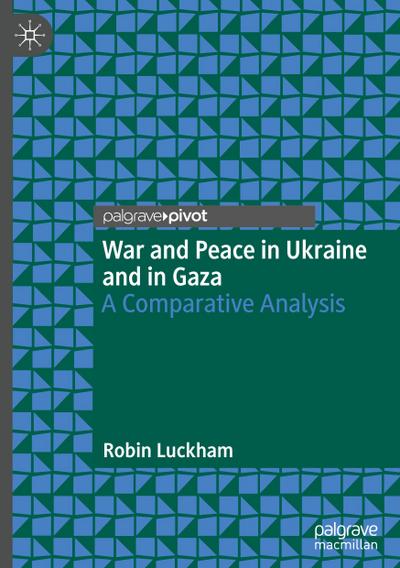 War and Peace in Ukraine and in Gaza