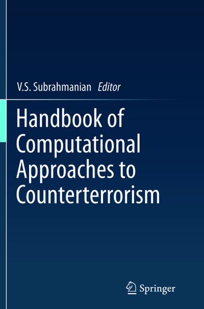 Handbook of Computational Approaches to Counterterrorism