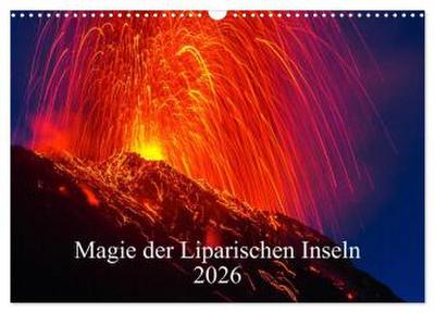 Magie der Liparischen Inseln 2026 (Wandkalender 2026 DIN A3 quer), CALVENDO Monatskalender