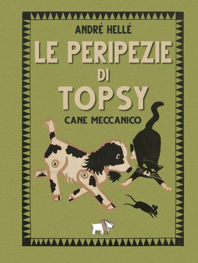 Le peripezie di Topsy cane meccanico