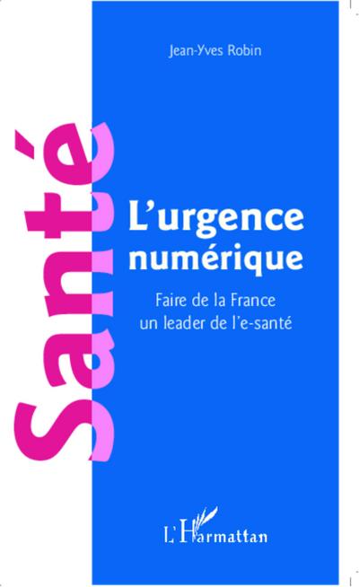 Santé l’urgence numérique