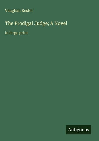 The Prodigal Judge; A Novel