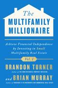 The Multifamily Millionaire, Volume I
