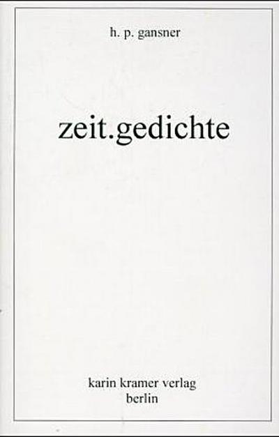 Gansner, H: zeit.gedichte