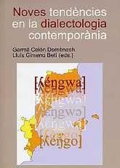 NOVES TENDENCIES EN LA DIALECTOLOGIA CONTEMPORANIA