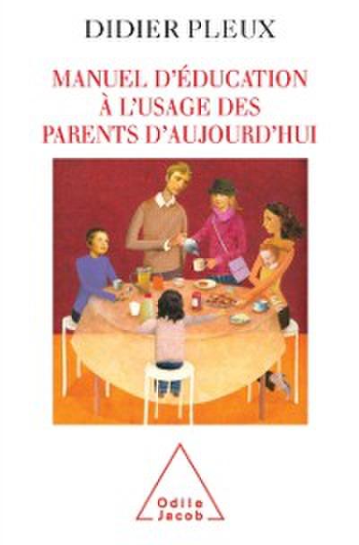Manuel d’’éducation à l’’usage des parents d’’aujourd’’hui