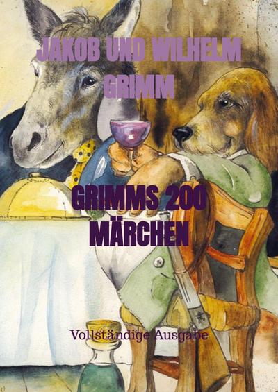 GRIMMS 200 MÄRCHEN