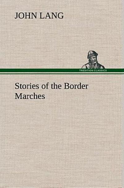 Stories of the Border Marches
