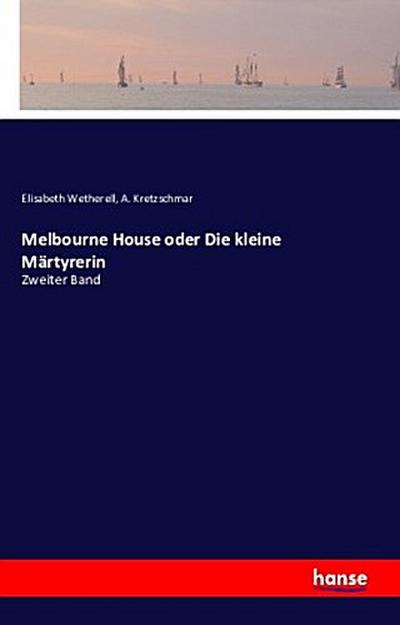 Melbourne House oder Die kleine Märtyrerin