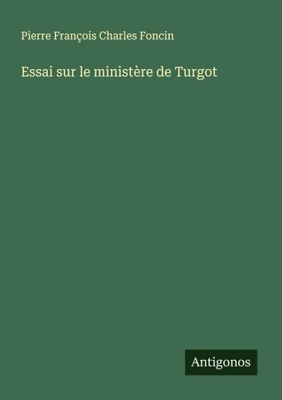 Essai sur le ministère de Turgot