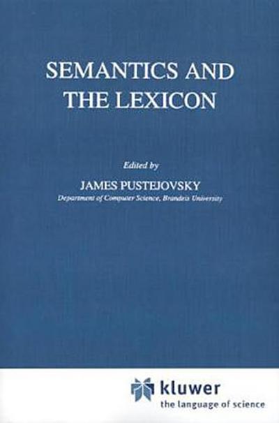 Semantics and the Lexicon - James Pustejovsky