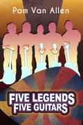 Five Legends, Five Guitars