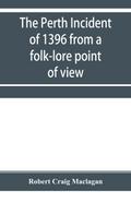 The Perth incident of 1396 from a folk-lore point of view