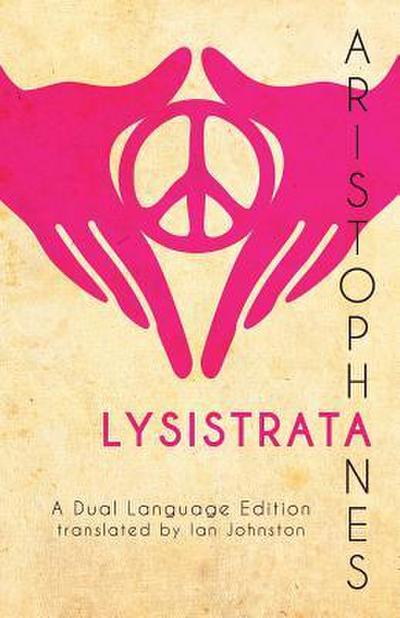 Aristophanes’ Lysistrata: A Dual Language Edition