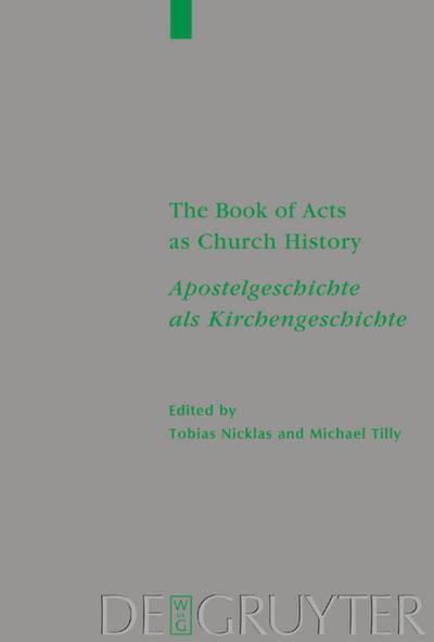 The Book of Acts as Church History / Apostelgeschichte als Kirchengeschichte