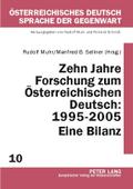 Zehn Jahre Forschung zum Österreichischen Deutsch: 1995-2005. Eine Bilanz