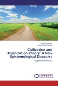 Civilization and Organization Theory: A New Episte