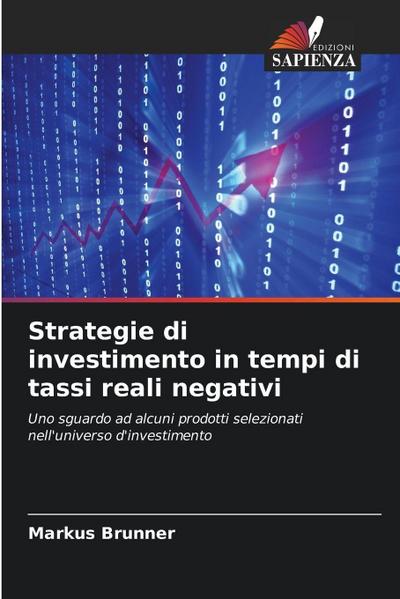 Strategie di investimento in tempi di tassi reali negativi