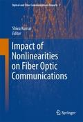 Impact of Nonlinearities on Fiber Optic Communicat