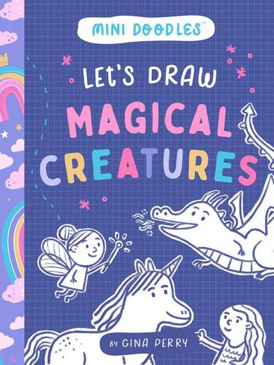 Let’s Draw Magical Creatures