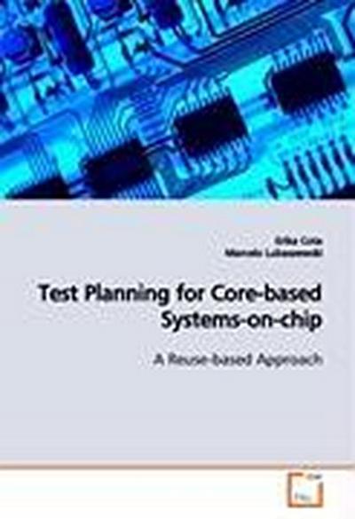 Test Planning for Core-based Systems-on-chip