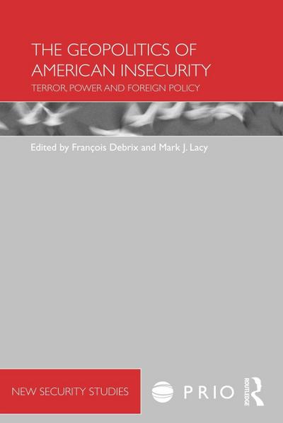 The Geopolitics of American Insecurity
