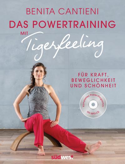Powertraining mit Tigerfeeling: Für Kraft, Beweglichkeit und Schönheit. Buch mit CD