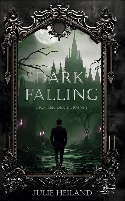 Dark Falling - Lichter der Zukunft