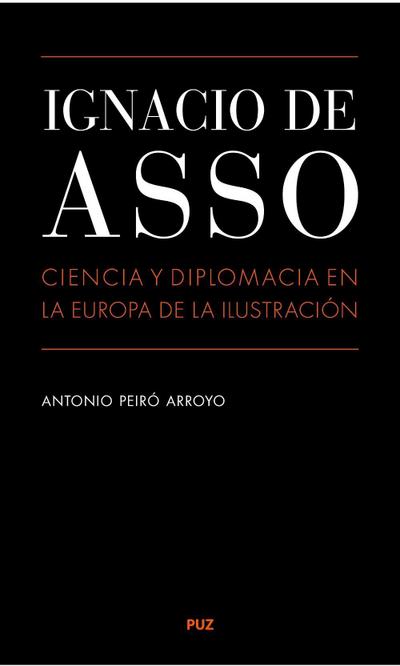 Ignacio de Asso : ciencia y diplomacia en la Europa de la Ilustración
