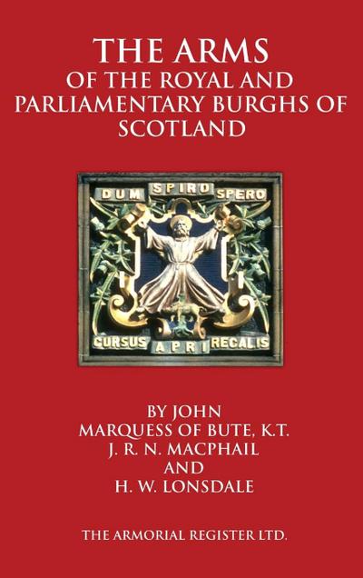 The Arms of the Royal and Parliamentary Burghs of Scotland