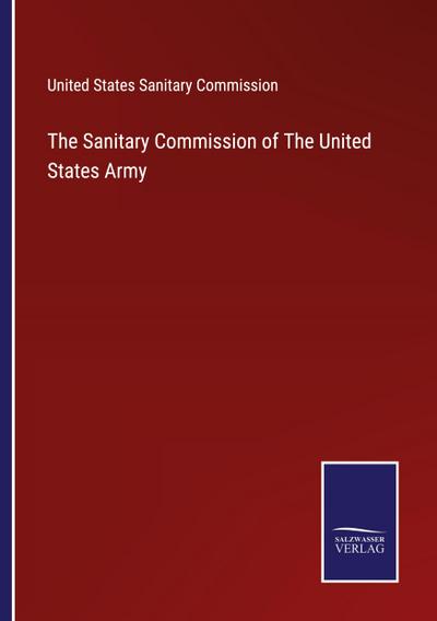 The Sanitary Commission of The United States Army