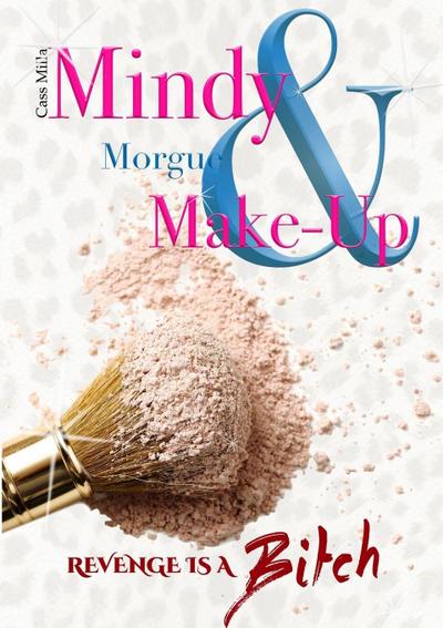 MINDY, MORGUE & MAKE-UP