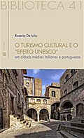 O Turismo Cultural e O “Efeito Unesco”