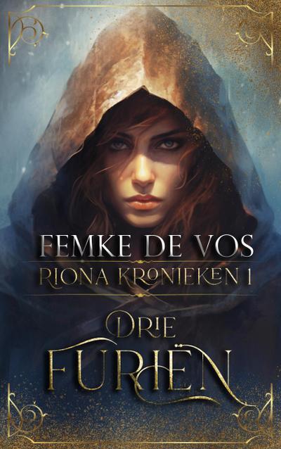 Drie Furiën (De Riona Kronieken, #1)