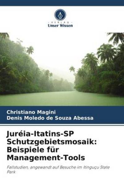 Juréia-Itatins-SP Schutzgebietsmosaik: Beispiele für Management-Tools