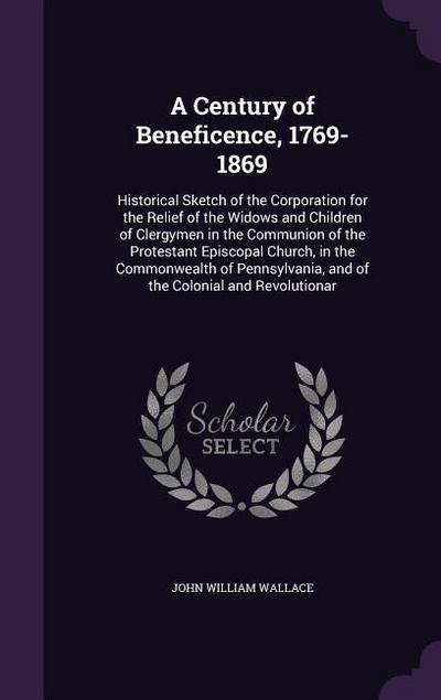 A Century of Beneficence, 1769-1869