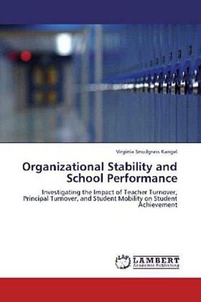 Organizational Stability and School Performance