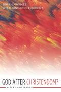 God After Christendom?
